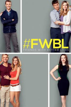 Friends with Better Lives (2014)