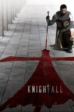 Knightfall (2017&#8209;2019)