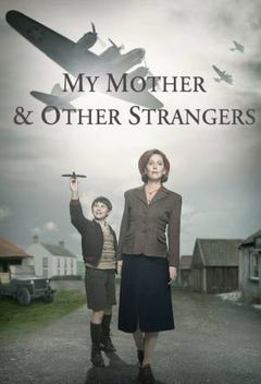 My Mother and Other Strangers (2016)