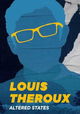 Louis Theroux’s: Altered States