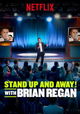 Standup and Away! with Brian Regan