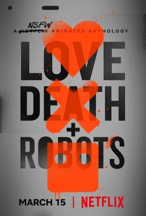 Love, Death + Robots (2019– )