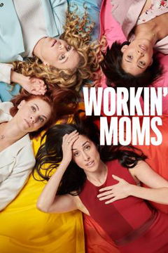 Workin' Moms (2017&#8209;2023)
