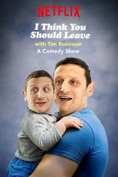 I Think You Should Leave With Tim Robinson (2019&#8209;&nbsp;)