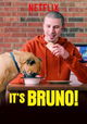 It’s Bruno
