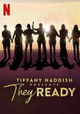 Tiffany Haddish Presents: They Ready