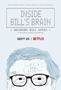 Inside Bill's Brain: Decoding Bill Gates (2019)