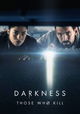 Darkness - Those Who Kill