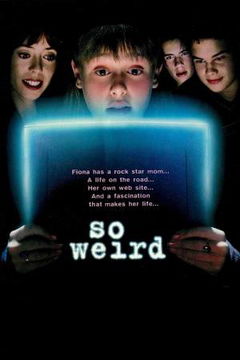 So Weird (1999&#8209;2001)