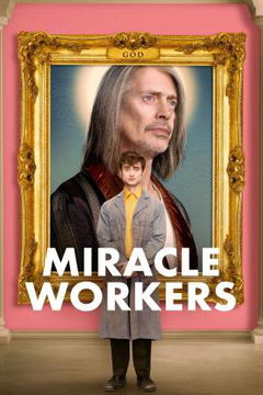 Miracle Workers (2019&#8209;2023)