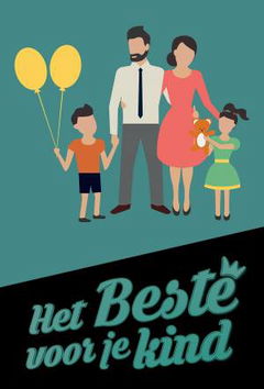 Het Beste Voor Je Kind (2017)