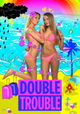 Double Trouble