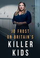 Jo Frost On Britain's Killer Kids