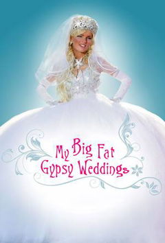My Big Fat Gypsy Weddings (2010&#8209;2012)