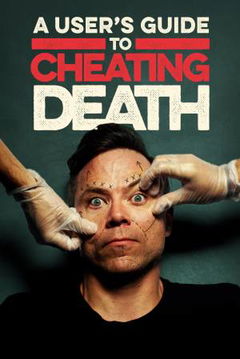 A User's Guide to Cheating Death (2017&#8209;&nbsp;)