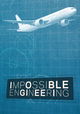 Impossible Engineering