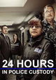 24 Hours in Police Custody