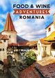 Food and Wine Adventures Romania