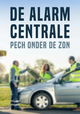 De Alarmcentrale: Pech Onder De Zon