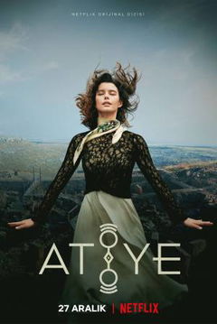 Atiye (2019&#8209;2021)