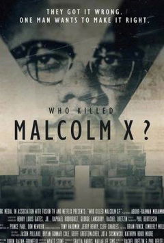 Who Killed Malcolm X? (2019)
