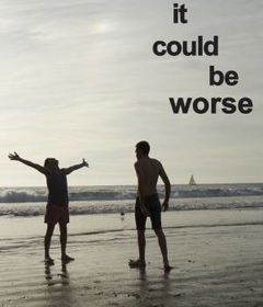 It Could Be Worse (2013‑ )