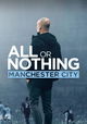 All or Nothing: Manchester City