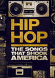 Hip Hop: The Songs That Shook America