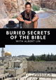 Buried Secrets of the Bible with Albert Lin