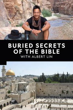 Buried Secrets of the Bible with Albert Lin (2019)