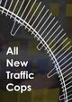 All New Traffic Cops