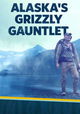 Alaska's Grizzly Gauntlet