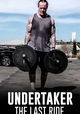 Undertaker: The Last Ride