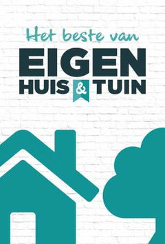 Het Beste Van Eigen Huis & Tuin (2020)