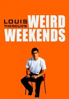 Louis Theroux's Weird Weekends (1998&#8209;2000)