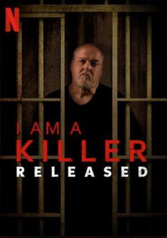 I Am a Killer: Released (2020)