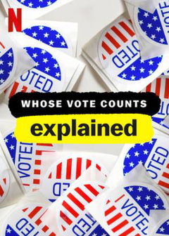 Whose Vote Counts, Explained (2020)