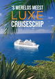's Werelds Meest Luxe Cruiseschip