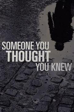 Someone You Thought You Knew (2018‑ )