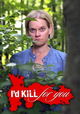 I'd Kill for You