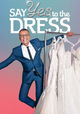 Say Yes to the Dress