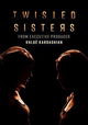 Twisted Sisters