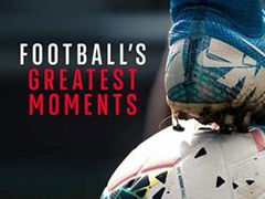 Football's Greatest Moments (2018‑ )