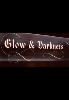 Glow & Darkness (2021‑ )