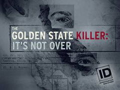 The Golden State Killer: It's Not Over (2018)