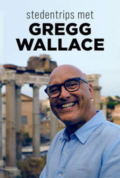 Stedentrips Met Gregg Wallace (2019)