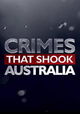 Crimes That Shook Australia