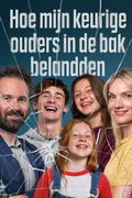 Hoe mijn keurige ouders in de bak belandden