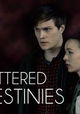 Shattered Destinies