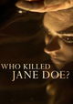 Who Killed Jane Doe?